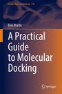 Elvis Martis: A Practical Guide to Molecular Docking, Buch