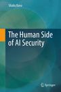 Oben steht „Shaila Rana“. In der Mitte „The Human Side of AI Security“. Unten ist das Springer-Logo. Hintergrund in Blau- und Grüntönen.