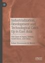 Titel: "Industrialization, Development and Technological Catch Up in East Asia" von Rafael Shoenmann de Moura. Brauner Hintergrund.