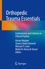 Buchtitel: Orthopedic Trauma Essentials. Autoren: Aiman Mudawi, Shamsi Abdul Hameed, Michael P. Leslie.