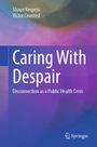 „Caring With Despair: Disconnection as a Public Health Crisis“ von Shaun Respess, Victor Counted. Hintergrund in lila und blau.