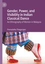 Text: „Gender, Power, and Visibility in Indian Classical Dance: An Ethnography of Women in Malaysia“ von Premalatha Thiagarajan. Tanzendes Bein mit Fußkettchen und bemaltem Fuß.