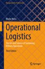 „Operational Logistics: The Art and Science of Sustaining Military Operations“, Third Edition, Moshe Kress, Springer.