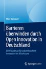 Marc Vathauer: Barrieren überwinden durch Open Innovation in Deutschland; Roadmap für Innovation im Mittelstand. Springer Logo.