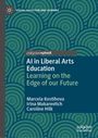 "AI in Liberal Arts Education: Learning on the Edge of our Future" von Marcela Kostihova, Irina Makarevitch, Caroline Hilk. Hintergrund in Blau mit Kreismustern.