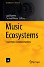 "Music Ecosystems: Challenges and Opportunities." Herausgeber: Guy Morrow, Carsten Winter. Verleger: Springer. Hintergrund: gelb.