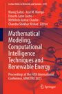 Text: "Lecture Notes in Networks and Systems 2101. Mathematical Modeling, Computational Intelligence Techniques and Renewable Energy. Proceedings of the Fifth International Conference, MMCITRE 2025. Editors: Manoj Sahni, José M. Merigó, Ernesto Leon Castro, Mithilesh Kumar Chaube, Chandra Shekhar Nishad." Das Cover hat ein wissenschaftliches Layout mit einer schematischen Hintergrundgrafik von Molekülen.