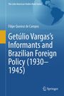 Buchtitel: "Getúlio Vargas’s Informants and Brazilian Foreign Policy (1930–1945)" von Filipe Queiroz de Campos. Entwurf mit Globus.