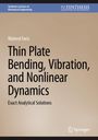 Titel: "Thin Plate Bending, Vibration, and Nonlinear Dynamics" von Waleed Faris, Veröffentlichung von Springer.