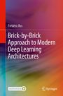 Buchtitel: "Brick-by-Brick Approach to Modern Deep Learning Architectures" von Frédéric Ros, bunter abstrakter Hintergrund.