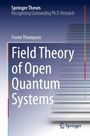 "Field Theory of Open Quantum Systems" von Foster Thompson. Blaue und weiße Abstufungen, rechts ein grafisches Treppenmotiv.