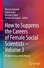 Titel: "How to Suppress the Careers of Female Social Scientists – Volume 3". Autoren und Herausgeber sind genannt. Farbiges Design.