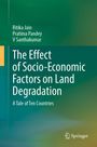 Titel: The Effect of Socio-Economic Factors on Land Degradation. Autoren: Ritika Jain, Pratima Pandey, V Santhakumar. Logo unten.