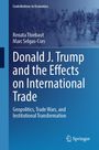 Titel: "Donald J. Trump and the Effects on International Trade". Autoren: Renata Thiebaut, Marc Selgas-Cors. Logo unten.