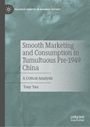 "Smooth Marketing and Consumption in Tumultuous Pre-1949 China: A Critical Analysis" von Tony Yan. Grüne Textur.