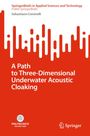 Sebastiano Cominelli: A Path to Three-Dimensional Underwater Acoustic Cloaking, Buch