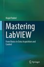 Titel: Mastering LabVIEW. Untertitel: From Basics to Data Acquisition and Control. Autor: Majid Pakdel. Grün-blauer Hintergrund.