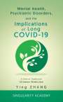 Ying Zhang: Mental Health, Psychiatric Disorders, and the Implications of Long COVID-19, Buch