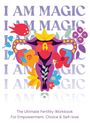 Valerie Kvita: I am magic - The ultimate fertility workbook for empowerment, choice & self-love, Buch