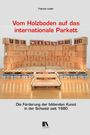 Patrizia Keller: Vom Holzboden auf das internationale Parkett, Buch
