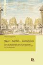 Helena Langewitz: Oper - Garten - Lustschloss, Buch