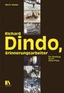 "Richard Dindo, Erinnerungsarbeiter" in gelber Schrift. Ein Streifzug durch seine Filme. Collage aus sechs Fotos.