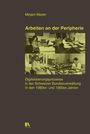 Mirjam Mayer, "Arbeiten an der Peripherie". Bilder von Büroarbeitern an Computern, Titel gelb auf dunkelbraunem Hintergrund.