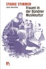 Cover mit dem Text "Starke Stimmen: Frauen in der Bündner Musikkultur" von Laura Decurtins. Diverse Frauen und Noten.