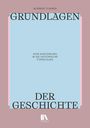 Norbert Furrer: Grundlagen der Geschichte, Buch