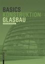 Andreas Achilles: Basics Glasbau, Buch