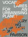 : Vocabularies for an Urbanising Planet: Theory Building through Comparison, Buch
