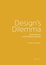 Philipp Zitzlsperger: Design's Dilemma between Art and Problem Solving, Buch