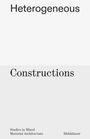 Aaron Forrest: Heterogeneous Constructions, Buch
