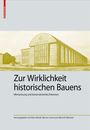 Zur Wirklichkeit historischen Bauens, Buch