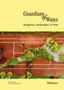 **Guardians of Water**  
**Designing Landscapes of Flow**

Oben Text auf gelbem Grund; darunter Top-Down-Sicht auf Wegebereich mit Pflanzen.