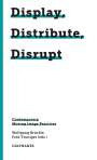 : Display, Distribute, Disrupt, Buch