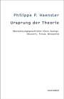 Philippe P. Haensler: Ursprung der Theorie, Buch