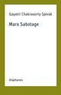 Gayatri Chakravorty Spivak: Marx Sabotage, Buch