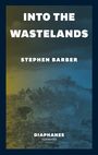 Stephen Barber: Into the Wastelands, Buch