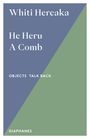 Whiti Hereaka: He Heru. A Comb, Buch