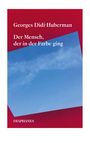 "Georges Didi-Huberman: Der Mensch, der in der Farbe ging. DIAPHANES. Roter Hintergrund, Bild eines blauen Himmels."