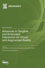 Paula Alexandra Silva: Advances in Tangible and Embodied Interaction for Virtual and Augmented Reality, Buch