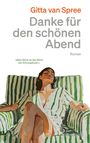 „Gitta van Spree, Danke für den schönen Abend. Roman.“ Zitat: „Alles Glück ist das Glück der Ahnungslosen.“ Frau in gestreiftem Sessel.