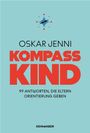 Titel: "Kompass Kind" von Oskar Jenni, Untertitel: "99 Antworten, die Eltern Orientierung geben." Oben ein stilisierter Kompass.