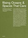 : Rising Oceans & Spaces That Care, Buch