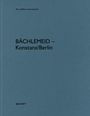 bächlemeid - Konstanz/Berlin, Buch