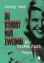 Jeremy Reed: Du stirbst nur zweimal, Buch