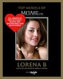 Text: "TOP MODELS OF METART.COM", "LORENA B", "Collected and edited by Isabella Catalina", "Edition Skylight". 
Nahaufnahme einer lächelnden Frau.