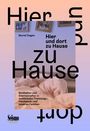 Muriel Degen: Hier und dort zu Hause, Buch
