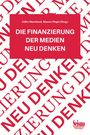 Text: "DIE FINANZIERUNG DER MEDIEN NEU DENKEN." Rot-weißes Design, diagonale Wörter im Hintergrund.